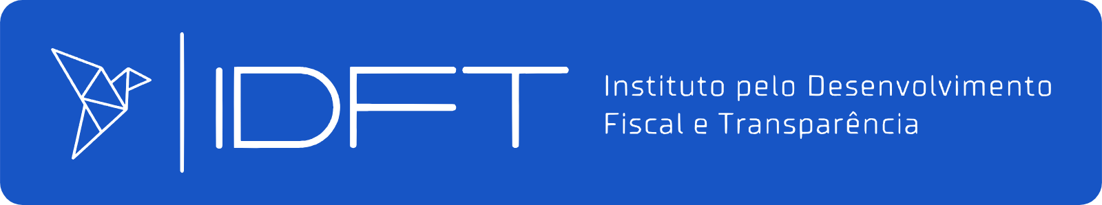 IDFT — Instituto pelo Desenvolvimento Fiscal e Transparência